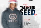 Shakur Melody – The Talented Seed EP (Full Album)