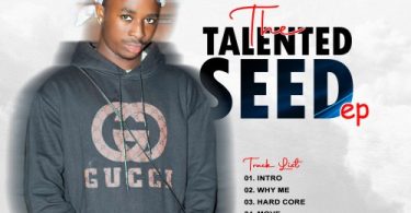 Shakur Melody – The Talented Seed EP (Full Album)