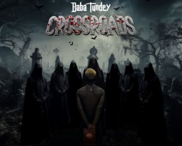 Baba Tundey – CrossRoads (Prod by Mirakilous Beatz)