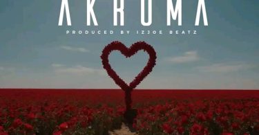 Strongman – Akroma (Prod by Itz Joe MadeIt)