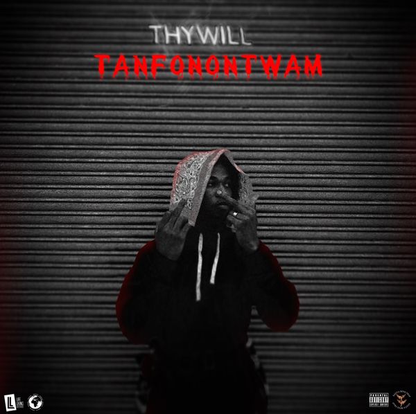 Thywill – Tanfo No Ntwam (Prod by Lil Saints)