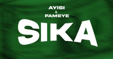 Ayisi – Sika Ft. Fameye