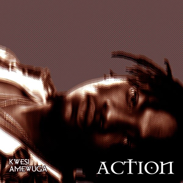 Kwesi Amewuga - Action (Prod by Jamezy)