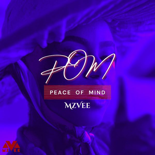 MzVee – Pom (Peace Of Mind) (Prod by Kizzy Beats)