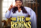 Celestine Donkor - He Reigns (Prod by Joe Amoah(Springboard Studios))