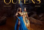 Maya Blu – Queens Ft. Abiana (Prod by Mix Master Garzy)