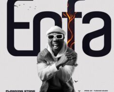 Flowking Stone – Enfa (Prod by TubhaniMuzik)