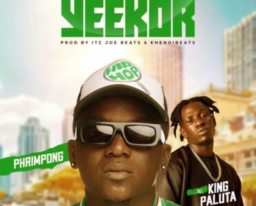 Phrimpong – Yeekor Ft. King Paluta (Prod by Itz Joe Beats & KhendiBeats)