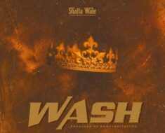 Shatta Wale – Wash (Prod by Damaker x Nawtyboi)