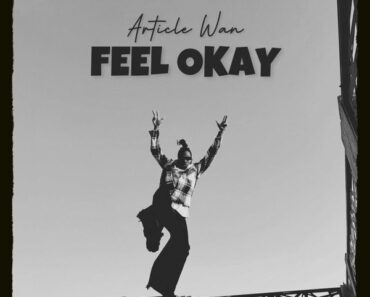 Article Wan – Feel Okay (Prod by Article Wan)