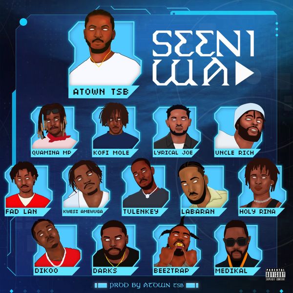 Atown TSB – Seeni Wa Ft. Quamina Mp, Kofi Mole, Lyrical Joe, Uncle Rich, Fad Lan, Kwesi Amewuga, Tulenkey, Labaran, Holyrina, Dikoo, Darks, Beeztrap KOTM & Medikal (Prod by Atown TSB)