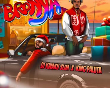 DJ Kwaku Slim – Bronya Ft. King Paluta (Prod by Khendibeats)