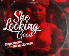 Magic Rocker – She Looking Good Ft. Bunny Jackson