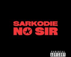 Sarkodie – No Sir (Prod by MOG)