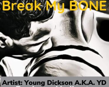 Young Dickson AKA YD – Break My Bone (Prod by Madbeatz)