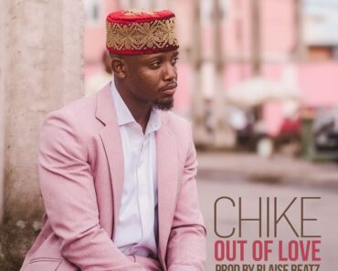 Chike - Out Of Love (Prod by Blaise Beatz)