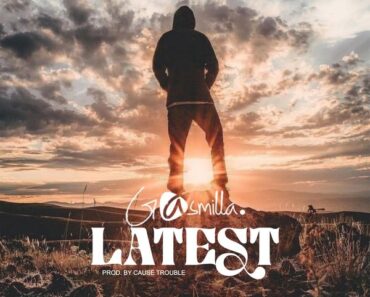 Gasmilla – Latest (Prod by Cause Trouble)