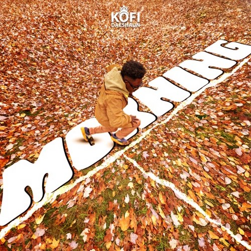 Kofi Daeshaun - Morning