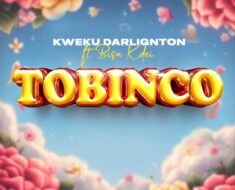 Kweku Darlington - Tobinco Ft. Bisa Kdei (Prod by FreddyBeat)