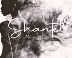 Mista Myles - Shantel (Prod by Iyke Parker)