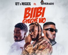 OT n Aiges – Biibi Gyegye Wo Ft. Amerado (Prod by IzJoe Beatz)