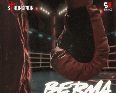 Strongman – Berma (Prod by Atown TSB)