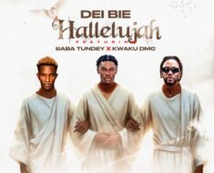 Dei Bie - Hallelujah Ft. Kwaku DMC & Baba Tundey (Prod by Medezion / The gODS Producer)