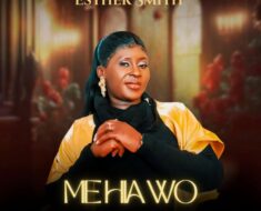 Esther Smith - Me Hia Wo (Prod by Shadrach Yawson - Shaa)