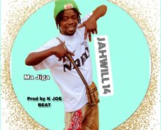 JahWill 14 – Ma Jiga (Prod by K. Joe Beatz)