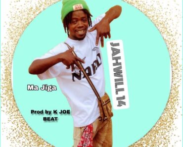 JahWill 14 – Ma Jiga (Prod by K. Joe Beatz)