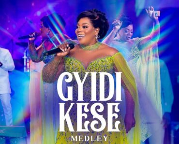 Piesie Esther – Gyidi Kese (Medley)