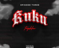 Teephlow – Kuku (Episode 3)