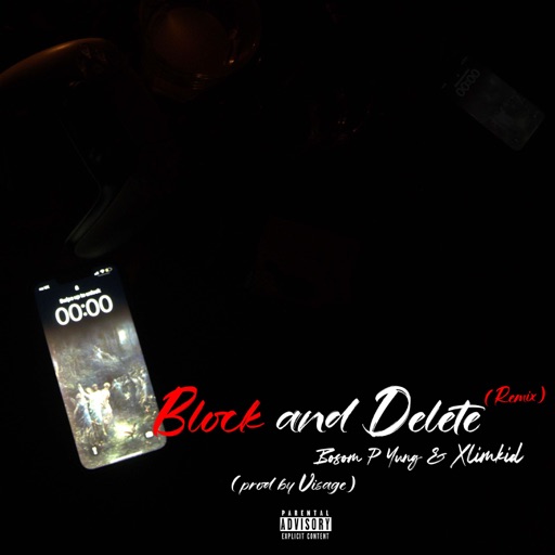 Bosom P-Yung - Block and Delete (Remix) Ft. Xlimkid (Prod by Vissage)