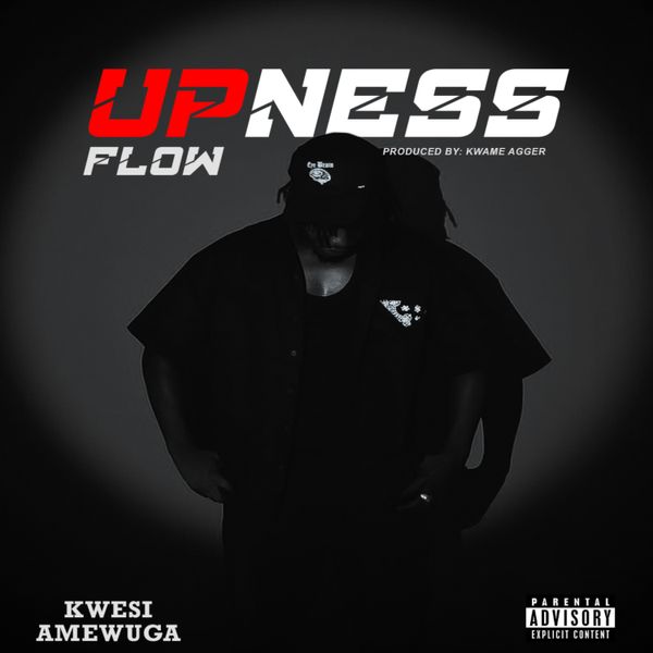 Kwesi Amewuga – Upness Flow (Prod by Kwame Agger)