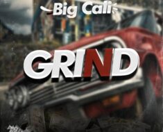 Big Cali - Grind (Prod by Skillz Beatz)