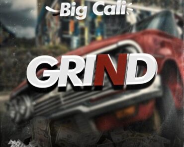 Big Cali - Grind (Prod by Skillz Beatz)
