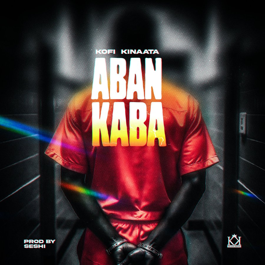 Kofi Kinaata – Aban Kaba (Prod by Seshi)