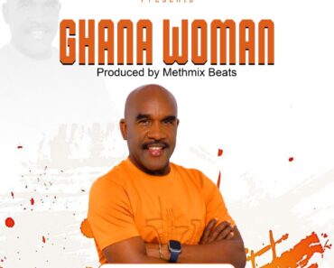Mighty Dow - Ghana Woman (Prod by Methmix Beats)