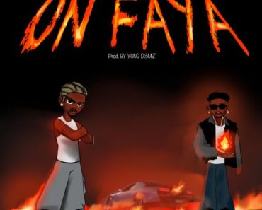 Twitch 4EVA – On Faya Ft. Kelvyn Boy (Prod by Yung D3mz)