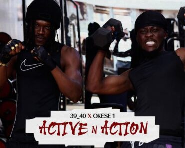 39_40 – Active N Action Ft. Okese1