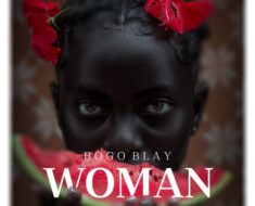 Bogo Blay – Woman (Prod by Fimfim)