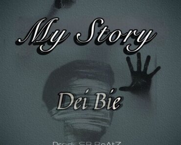 Dei Bie – My Story (Prod by SB Beatz)