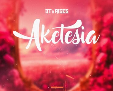 OT n Aiges – Aketesia (Prod by Jay Scratch)
