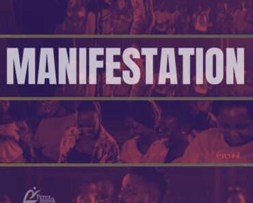 Perez Musik – Manifestation (Prod by Fredrick Attah)