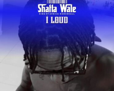 Shatta Wale - I Loud (Prod by Damaker x Nawtyboi)