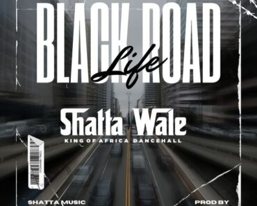 Shatta Wale – Black Road (Prod by Shatta Wale)