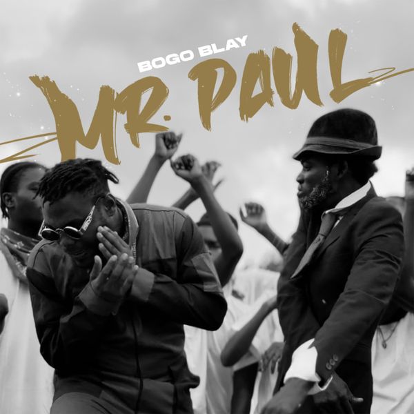 Bogo Blay – Mr Paul