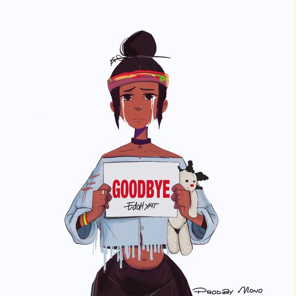 Edoh YAT - Goodbye (Prod by Mono)