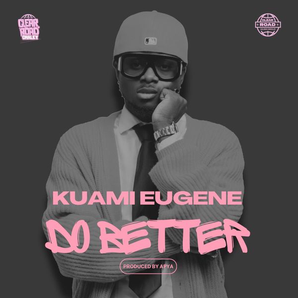 Kuami Eugene - Do Better (Prod by Apya)