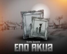 Supa Sandy – Eno Akua (Prod by Sperry Beat)